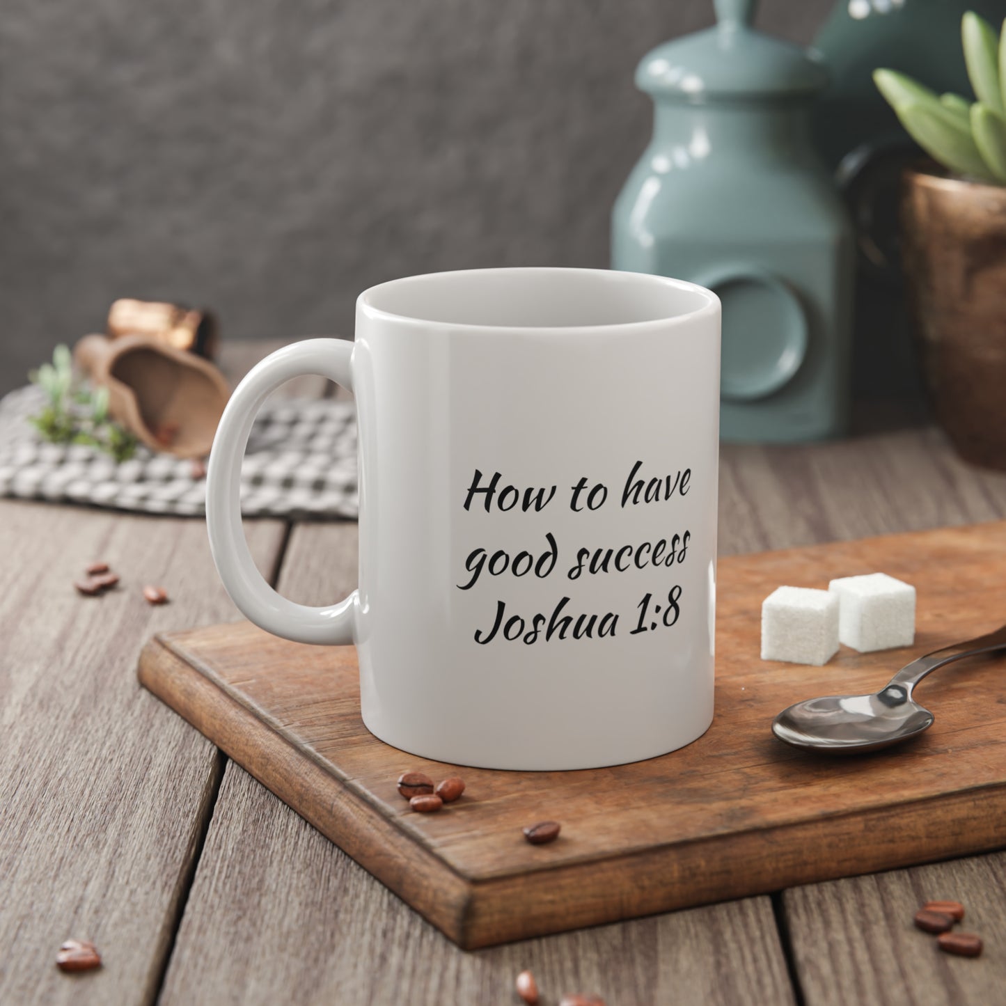 Joshua 1:8 - How to Have Good Success | 11 oz ceramic mug | Morning Reminders Collection | Life By Ortavia