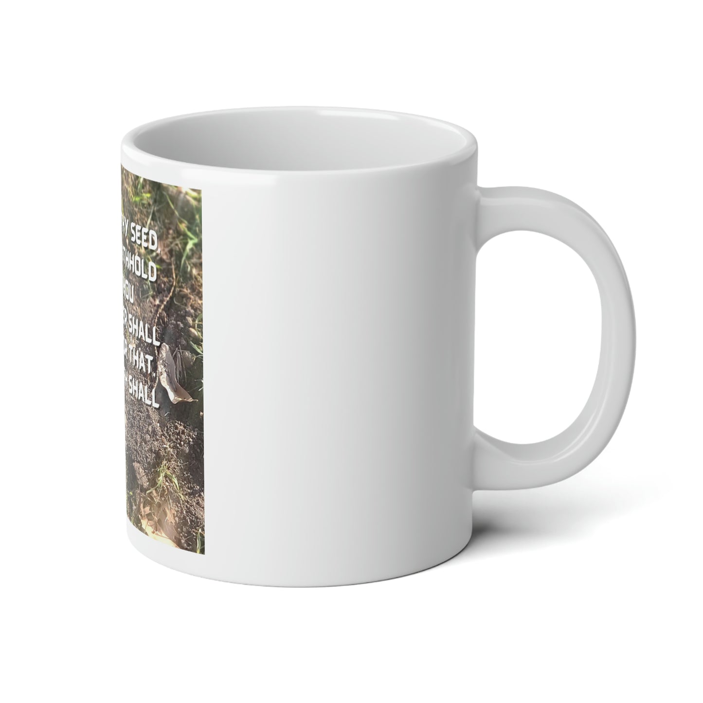 Jumbo Mug, 20oz Ecclesiates 11:6 In the Morning and Evening Sow Thy Seed Scripture