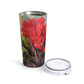 Red Canna | Tumbler 20oz | High Bloom Collection | Life By Ortavia