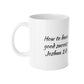 Joshua 1:8 - How to Have Good Success | 11 oz ceramic mug | Morning Reminders Collection | Life By Ortavia